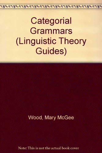 Categorial Grammars (Linguistic Theory Guides)