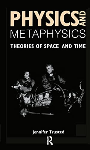 Physics and Metaphysics. Theories of Space and Time