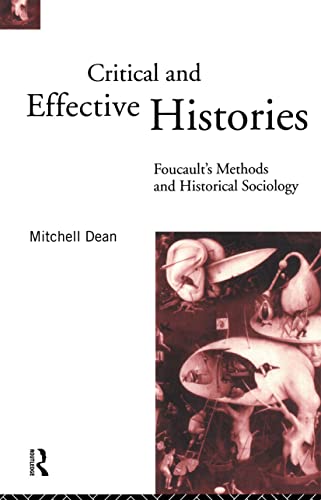 Critical And Effective Histories: Foucault's Methods and Historical Sociology