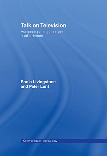 Talk on Television: Audience Participation and Public Debate