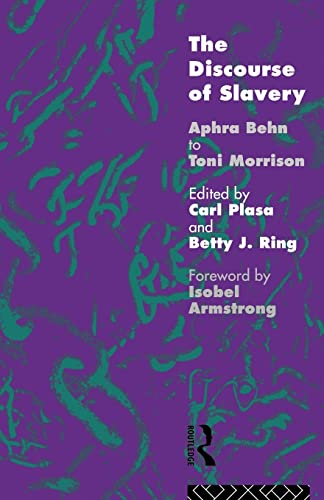 The Discourse of Slavery: Aphra Behn to Toni Morrison