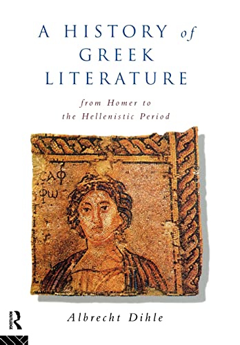 A History of Greek Literature: From Homer to the Hellenistic Period