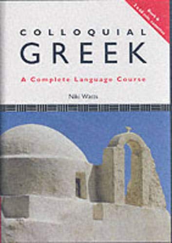 Colloquial Greek: A Complete Language Course (with cassettes)