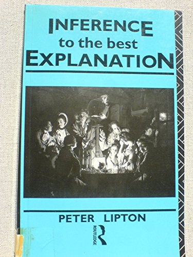 Inference to the Best Explanation (Philosophical Issues in Science)