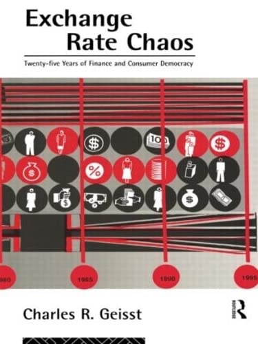 Exchange Rate Chaos: Twenty-Five Years of Finance and Consumer Democracy