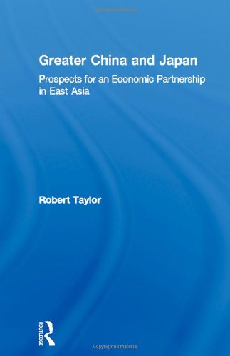 Greater China and Japan :; prospects for an economic partnership in East Asia