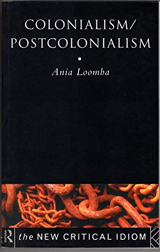 Colonialism/Postcolonialism (The New Critical Idiom)
