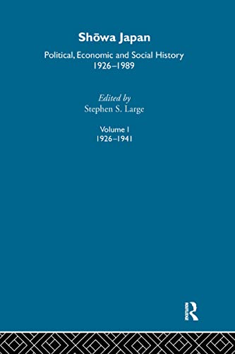 Showa Japan: Political, Economic and Social History 1926-1989. Volume 2, 3 and 4