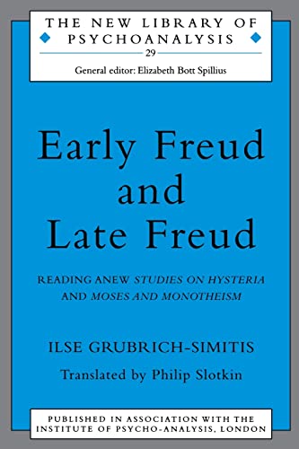 Early Freud and Late Freud (The New Library of Psychoanalysis)