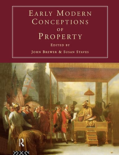 Early Modern Conceptions of Property (Consumption & Culture in the 17th & 18th Centuries)