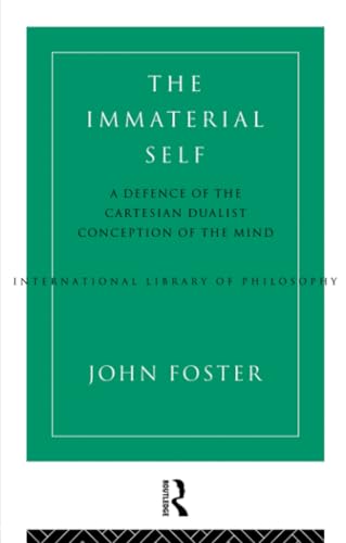 The Immaterial Self: A Defence of the Cartesian Dualist Conception of the Mind (International Library of Philosophy)
The Immaterial Self: A Defence of the Cartesian Dualist Conception of the Mind (International Library of Philosophy)