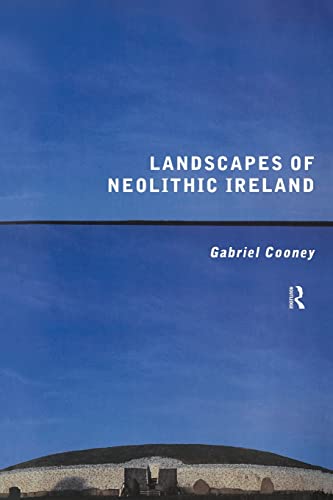 LANDSCAPES OF NEOLITHIC IRELAND
