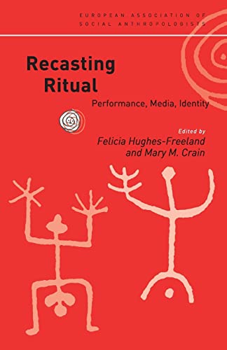 Recasting Ritual: Performance, Media, Identity