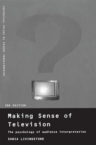 Making Sense of Television: The Psychology of Audience Interpretation (International Series in Social Psychology)
Making Sense of Television: The Psychology of Audience Interpretation (International Series in Social Psychology)
