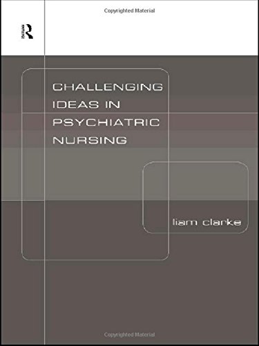 Challenging Practice in Psychiatric Nursing