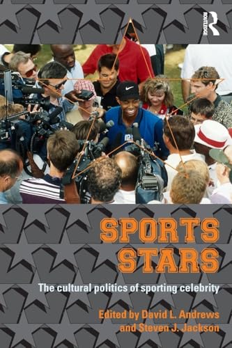 Sport Stars: The Cultural Politics of Sporting Celebrity