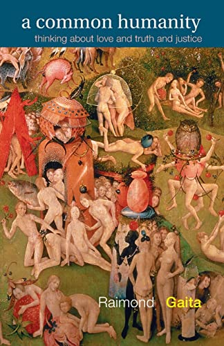 A Common Humanity: Thinking about Love and Truth and Justice