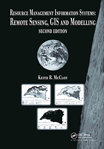 Resource Management Information Systems: Remote Sensing, GIS and Modelling, Second Edition
Resource Management Information Systems: Remote Sensing, GIS and Modelling, Second Edition