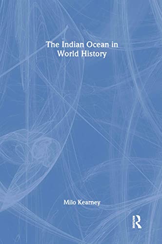 The Indian Ocean in World History (Themes in World History)