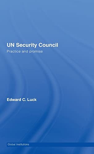 UN SECURITY COUNCIL: PRACTICE AND PROMISE.