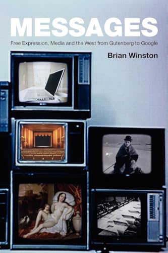 Messages: Free Expression, Media and the West from Gutenberg to Google
Messages: Free Expression, Media and the West from Gutenberg to Google