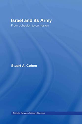 Israel and its Army. From Cohesion to Confusion