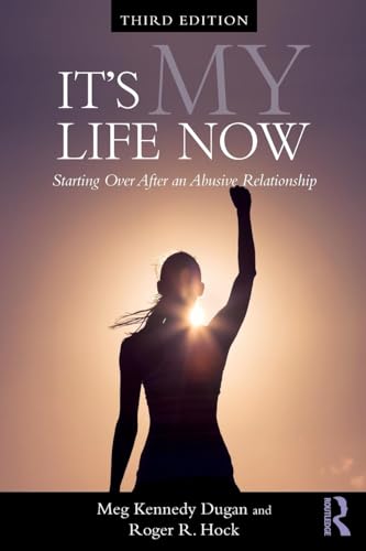 It's My Life Now: Starting Over After an Abusive Relationship