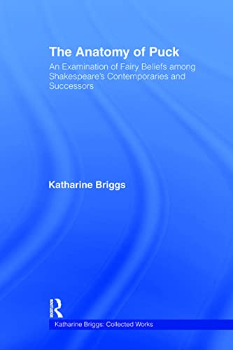 Anatomy Of Puck:Briggs V 1 (Katharine Briggs Collected Works)
