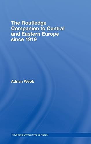 The Routledge Companion to Central and Eastern Europe since 1919 (Routledge Companions to History)
The Routledge Companion to Central and Eastern Europe since 1919 (Routledge Companions to History)