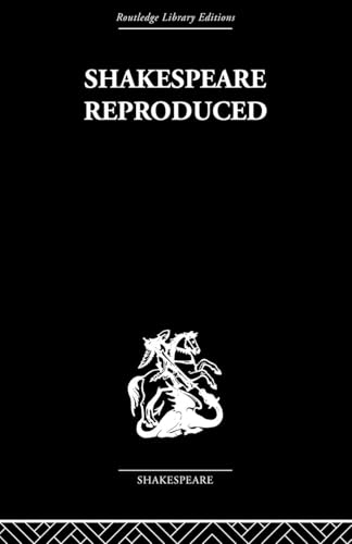 Shakespeare Reproduced : The text in history and ideology