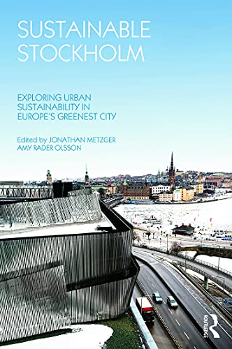 Sustainable Stockholm: Exploring Urban Sustainability in Europe's Greenest City