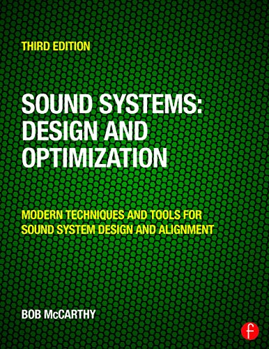Sound Systems: Design and Optimization: Modern Techniques and Tools for Sound System Design and Alignment
Sound Systems: Design and Optimization: Modern Techniques and Tools for Sound System Design and Alignment
