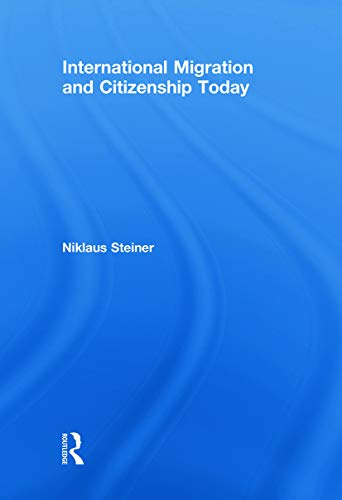 International Migration and Citizenship Today