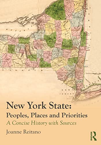 New York State : Peoples, Places and Priorities: A Concise History with Sources