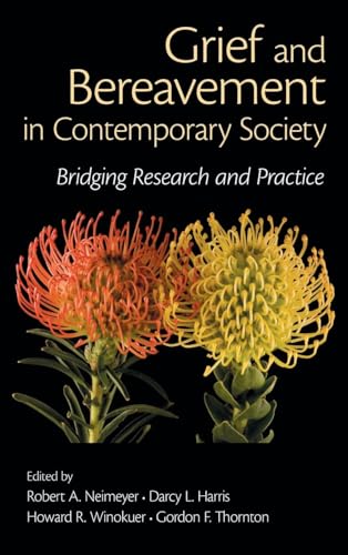 Grief and Bereavement in Contemporary Society : Bridging Research and Practice