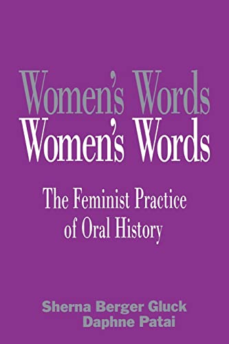 Women's Words: The Feminist Practice of Oral History
