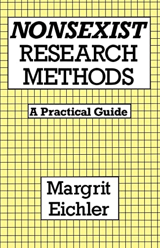 Nonsexist Research Methods: A Practical Guide.