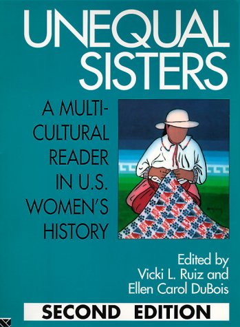 Unequal Sisters. A Multicultural Reader in US Women`s History.
