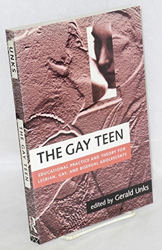 The Gay Teen: Educational Practice and Theory for Lesbian, Gay and Bisexual Adolescents
The Gay Teen: Educational Practice and Theory for Lesbian, Gay and Bisexual Adolescents