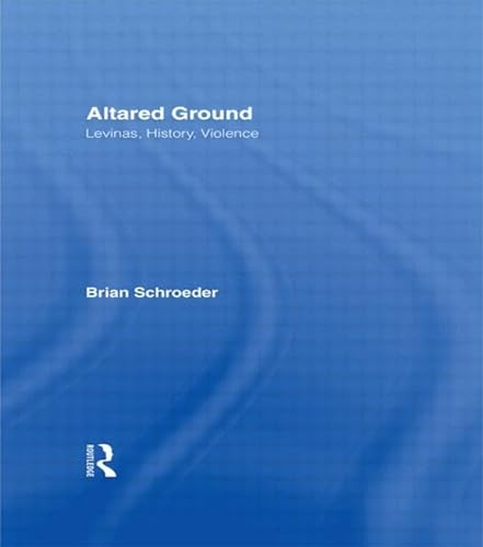 Altared Ground: Levinas, History, and Violence