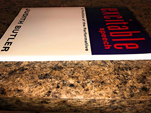 Excitable Speech: A Politics of the Performative