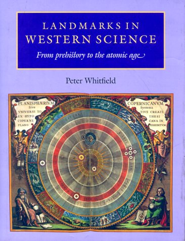 Landmarks in Western Science: From Prehistory to the Atomic Age