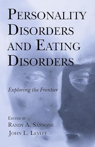 Personality Disorders and Eating Disorders: Exploring the Frontier