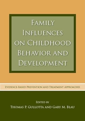 Family Influences on Childhood Behavior and Development: Evidence-Based Prevention and Treatment ...