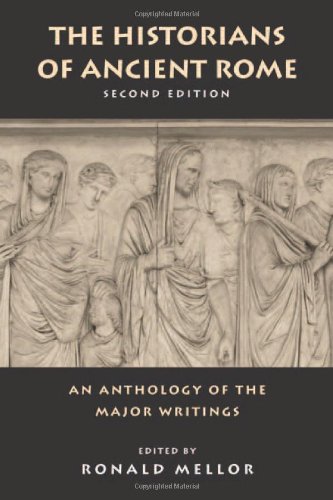 The Historians of Ancient Rome: An Anthology of the Major Writings (Routledge Sourcebooks for the Ancient World)
The Historians of Ancient Rome: An Anthology of the Major Writings (Routledge Sourcebooks for the Ancient World)
