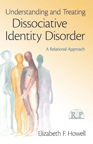Understanding and Treating Dissociative Identity Disorder: A Relational Approach (Relational Perspectives Book Series)
Understanding and Treating Dissociative Identity Disorder: A Relational Approach (Relational Perspectives Book Series)