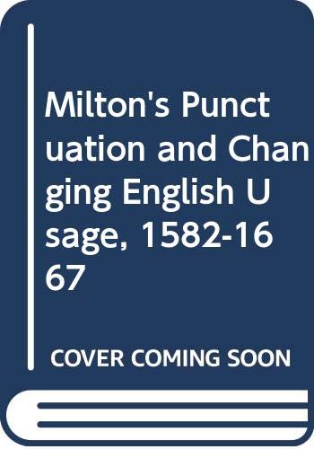 Milton's Punctuation and Changing English Usage, 1582-1676