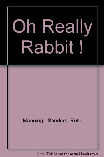Oh Really Rabbit !