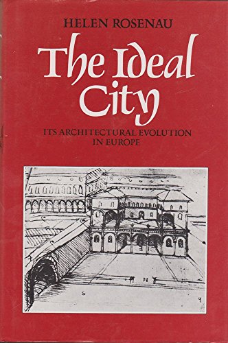 The Ideal City: And Its Architectural Evolution in Europe