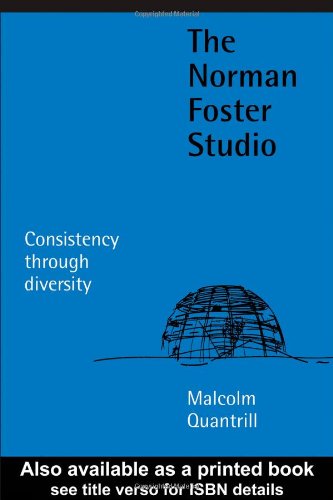 The Norman Foster Studio: Consistency Through Diversity